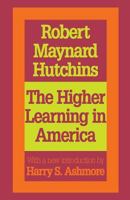 The Higher Learning in America (Foundations of Higher Education) 0300001290 Book Cover