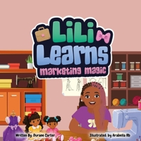 Lili Learns Marketing Magic B0H71R487Y Book Cover