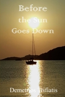 Before the Sun Goes Down 1952081963 Book Cover
