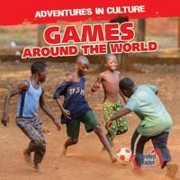 Games Around the World 1538218658 Book Cover