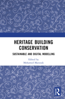 Heritage Building Conservation: Sustainable and Digital Modelling 1032374926 Book Cover