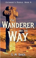 The Wanderer and the Way (Cuthbert's People) 1069212903 Book Cover