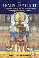 The Temples of Light: An Initiatory Journey into the Heart-Teachings of the Egyptian Mystery Schools 1591430992 Book Cover