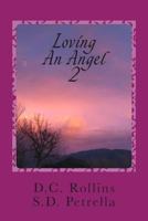 Loving An Angel II: The Story of Angel II (The Story of Angelo & Mercy) (Volume 2) 1492240591 Book Cover