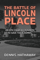 The Battle of Lincoln Place: An Epic Fight by Tenants to Save Their Homes 1732476233 Book Cover
