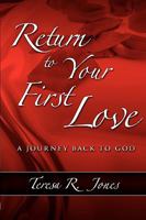 Return to Your First Love 0984097414 Book Cover