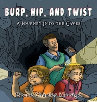 Burp, Hip, and Twist: About the Woods 195146124X Book Cover