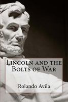 Lincoln and the Bolts of War 069272317X Book Cover