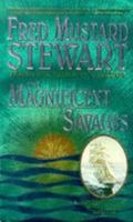 The Magnificent Savages 0312861117 Book Cover