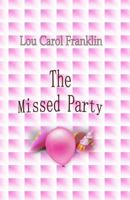 The Missed Party 1499107447 Book Cover