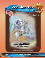 Zebulon Pike an American Hero: The Young General 1548834610 Book Cover