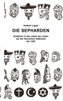 Die Sepharden: Einblicke in das Leben der Juden auf der Iberischen Halbinsel bis 1492 (German Edition) 3758305551 Book Cover