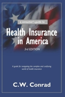 Health Insurance in America: a consumer's guide B0BNV2CLZK Book Cover