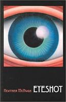 Eyeshot (Wesleyan Poetry Series) 0819566721 Book Cover
