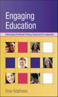Engaging Education: Developing Emotional Literacy, Equity and Co-Education 0335215793 Book Cover