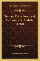 Trattato Della Poverta  De Cavalieri Di Malta (1718) 1166281574 Book Cover
