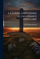 La forme chrétienne de l'assurance populaire: essai sur la mutualité 1175559555 Book Cover