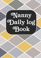 Nanny Daily Log Book: Journal /Notebook For Boys And Girls Log Actives like Feed, Diaper changes, Sleep To Do List And Notes (Babysister Appreciation Gifts) 1713338874 Book Cover