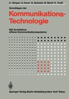 Grundlagen Der Kommunikationstechnologie: ISO-Architektur Offener Kommunikationssysteme 3642701175 Book Cover