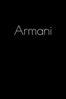 Armani: Notebook / Journal / Diary - 6 x 9 inches (15,24 x 22,86 cm), 150 pages. Personalized for Armani. 1693800969 Book Cover