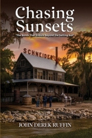 Chasing Sunsets: The Bonds that Endure Beyond the Setting Sun 1966265549 Book Cover