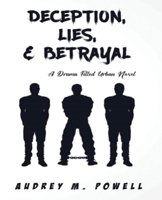 Deception Lies And Betrayal: A Drama Filled Urban Novel B08M7JBLKM Book Cover