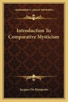 Introduction to Comparative Mysticism 1162964812 Book Cover