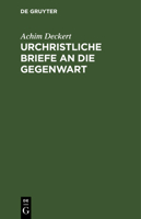 Urchristliche Briefe an die Gegenwart 3112487052 Book Cover