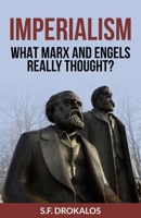 Imperialism: What Marx and Engels really thought? B0C6WG6BCY Book Cover