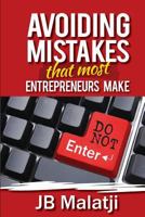 Avoiding the Mistakes That Most Entrepreneurs Make 1533077851 Book Cover