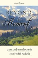 Beyond The Moment 1936578085 Book Cover