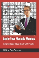 Ignite Your Masonic Memory: Unforgettable Ritual Recall with Puzzles B0C5GLXHPQ Book Cover