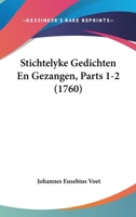 Stichtelyke Gedichten En Gezangen, Parts 1-2 (1760) 1120028175 Book Cover
