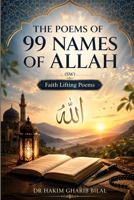 THE POEMS OF 99 NAMES OF ALLAH (SW): Faith Lifting Poems B0DVGQSS9L Book Cover
