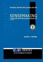 Sensemaking: A Structure for an Intelligence Revolution 1932946284 Book Cover