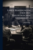Einige Bemerkungen Uber Den Philologischen Unterricht 1149712716 Book Cover