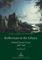 Reflections in the Library: Selected Literary Essays 1926-1944 1781884625 Book Cover