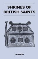 Shrines of British Saints 1446526267 Book Cover