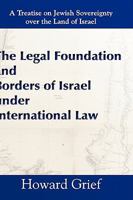 The Legal Foundation and Borders of Israel Under International Law 9657344522 Book Cover