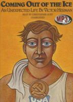 Coming Out of the Ice: An Unexpected Life