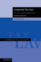 Corporate Tax Law: Structure, Policy and Practice 1009429175 Book Cover