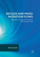 Refugee and Mixed Migration Flows: Managing a Looming Humanitarian and Economic Crisis 3319752731 Book Cover