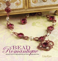 Bead Romantique: Elegant Beadweaving Designs 1596680466 Book Cover