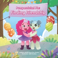 Pumpernickel Pie: Finding Friendship: a children's book about making friends! B0CNWZN9P6 Book Cover