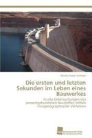 Die Ersten Und Letzten Sekunden Im Leben Eines Bauwerkes 3838137531 Book Cover