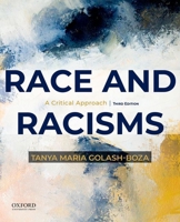 Race and Racisms: A Critical Approach 019992001X Book Cover