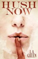 Hush Now 1457513404 Book Cover