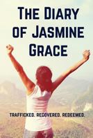 The Diary of Jasmine Grace 1541154940 Book Cover