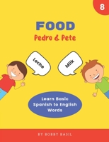 Food: Learn Basic Spanish to English Words 1795000740 Book Cover