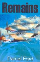 Remains (a story of the Flying Tigers) 0595126790 Book Cover